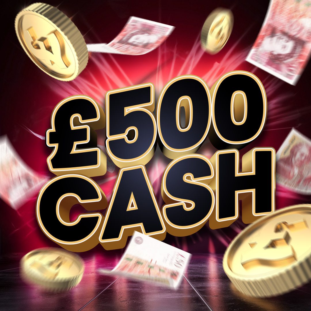 Win £500 Cash
